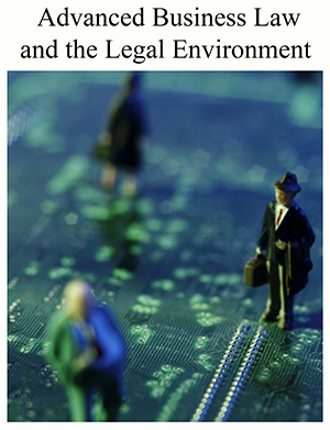 Advanced Business Law and the Legal Environment