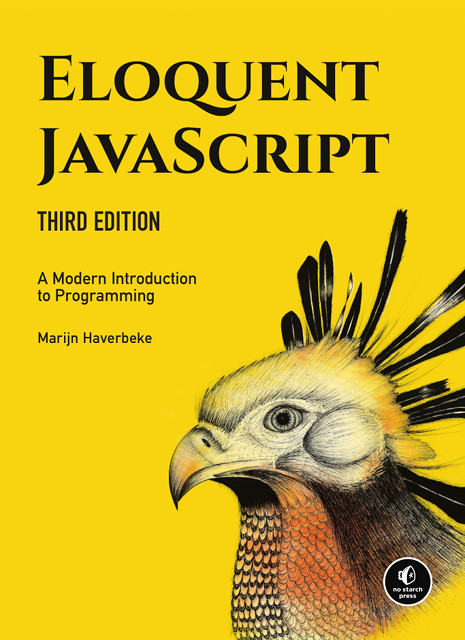 Eloquent JavaScript: A Modern Introduction to Programming