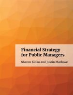 Financial Strategy for Public Managers 