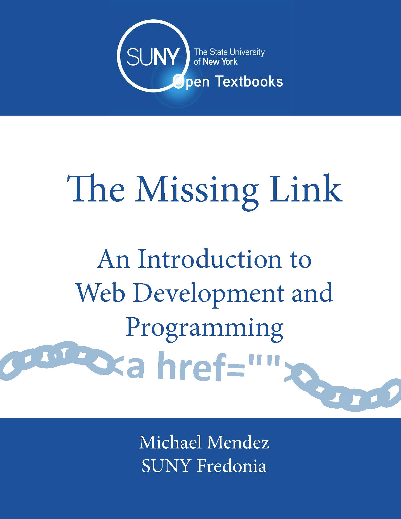 The Missing Link: An Introduction to Web Development and Programming