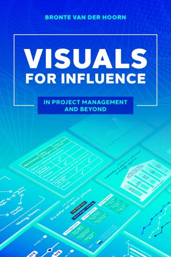 Visuals for influence: in project management and beyond