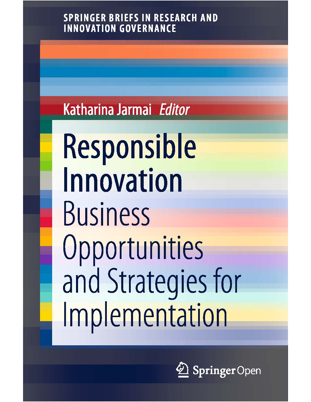 Responsible Innovation: Business Opportunities and Strategies for Implementation