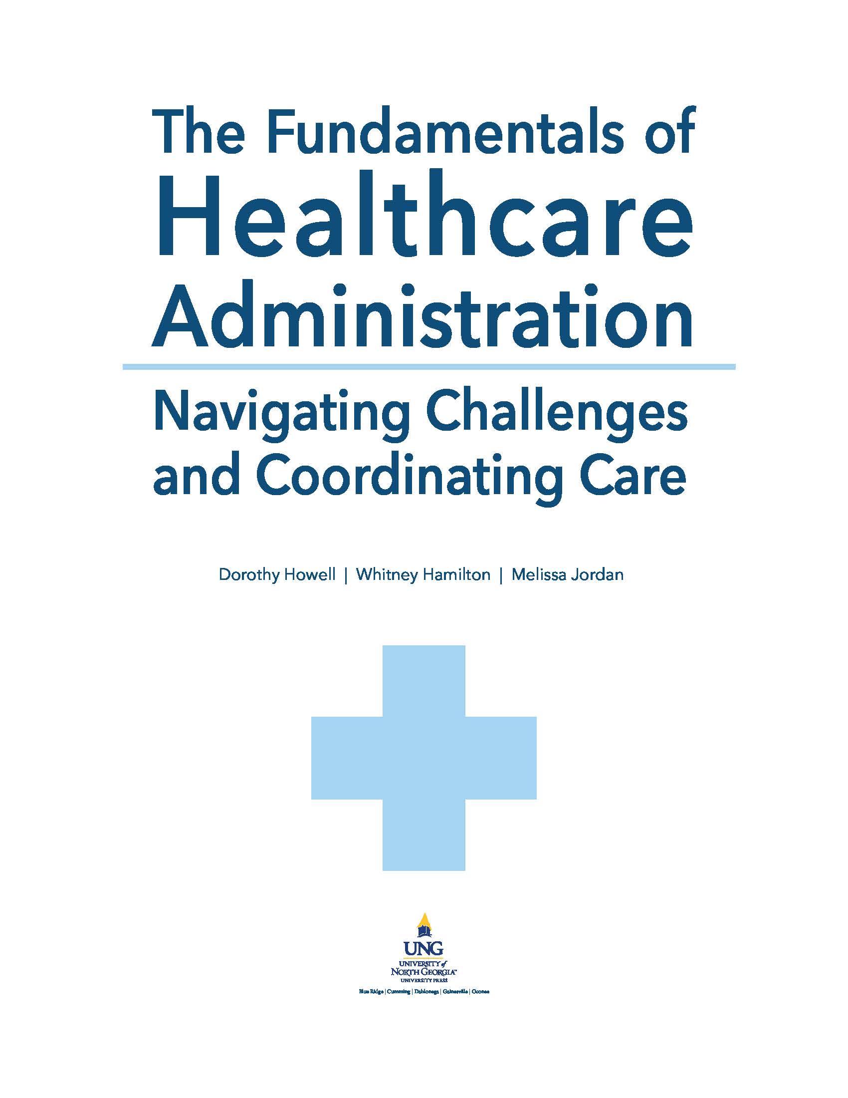 The Fundamentals of Healthcare Administration: Navigating Challenges and Coordinating Care