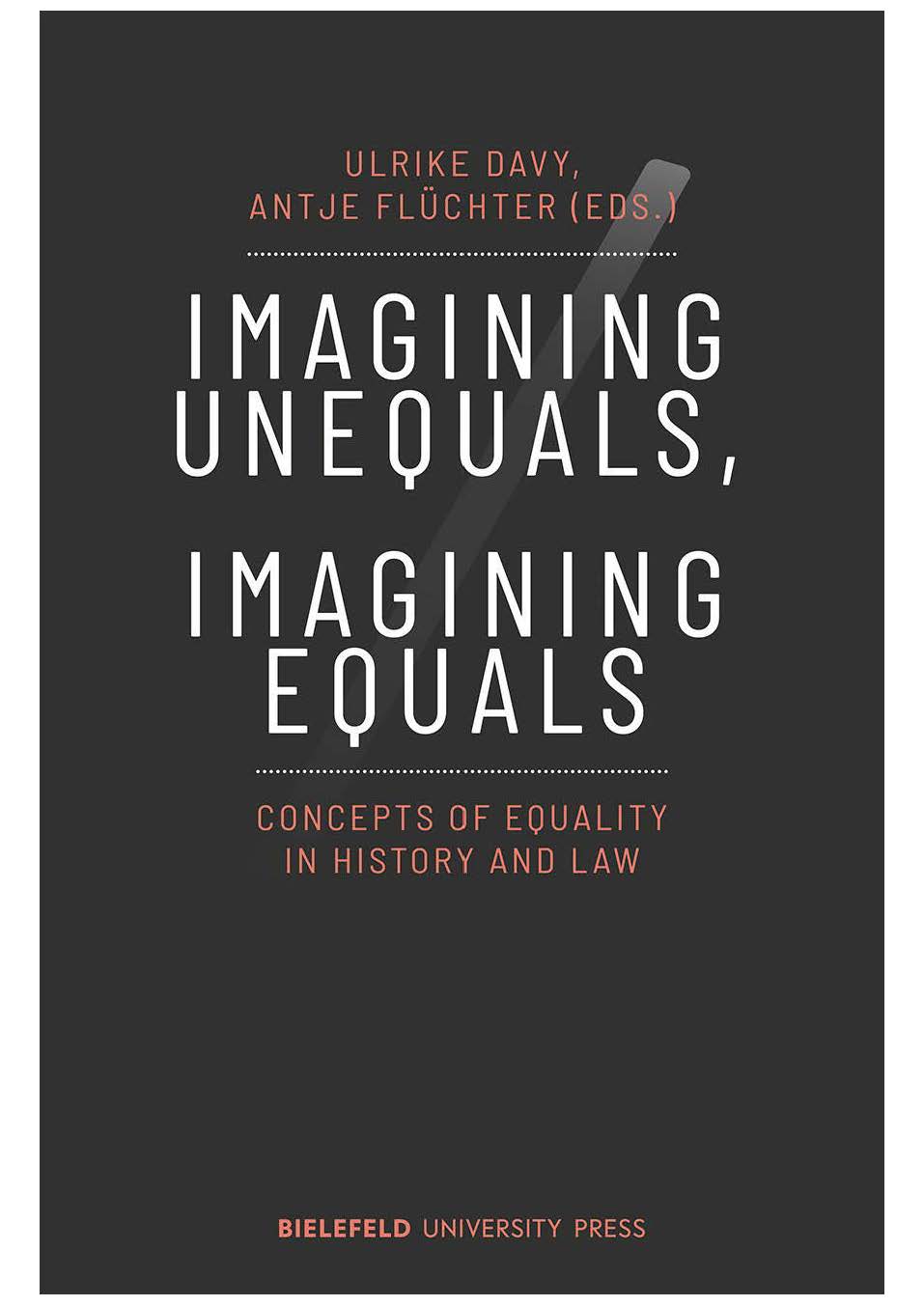 Imagining Unequals, Imagining Equals: Concepts of Equality in History and Law