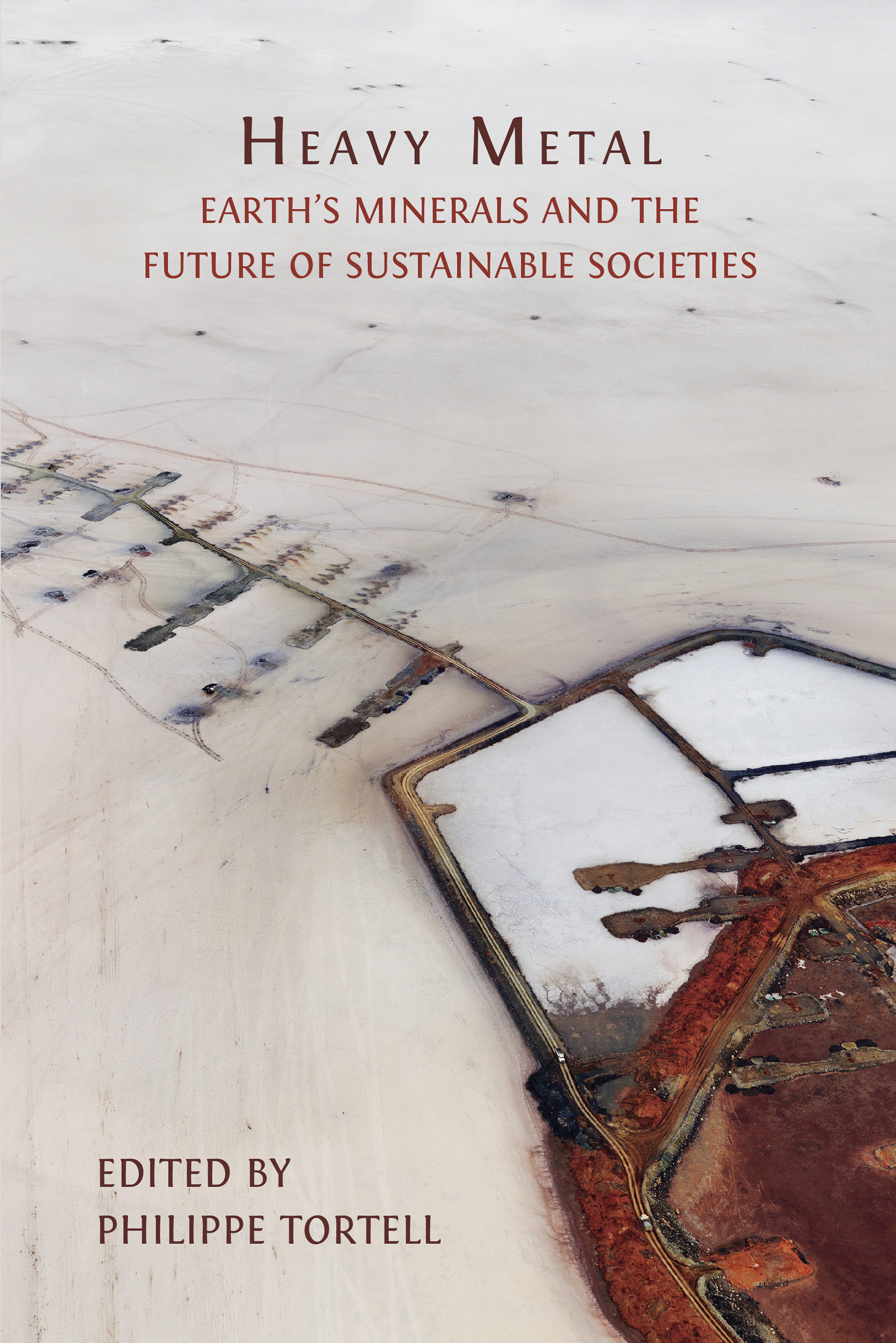 Heavy Metal: Earth’s Minerals and the Future of Sustainable Societies