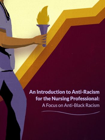 An Introduction to Anti-Racism for the Nursing Professional: A Focus on Anti-Black Racism &#8211; Open Textbook