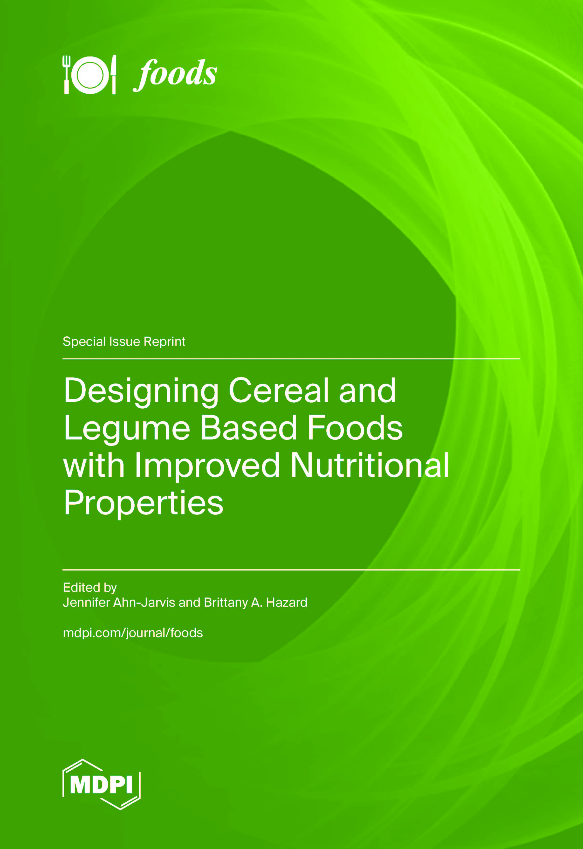 Designing Cereal and Legume Based Foods with Improved Nutritional Properties 