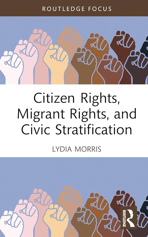 Citizen Rights, Migrant Rights and Civic Stratification