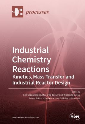 Industrial Chemistry Reactions: Kinetics, Mass Transfer and Industrial Reactor Design