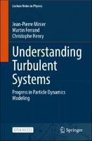 Understanding Turbulent Systems: Progress in Particle Dynamics Modeling Understanding Turbulent Systems: Progress in Particle Dynamics Modeling