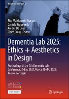 Dementia Lab 2025: Ethics + Aesthetics in Design Dementia Lab 2025: Ethics + Aesthetics in Design