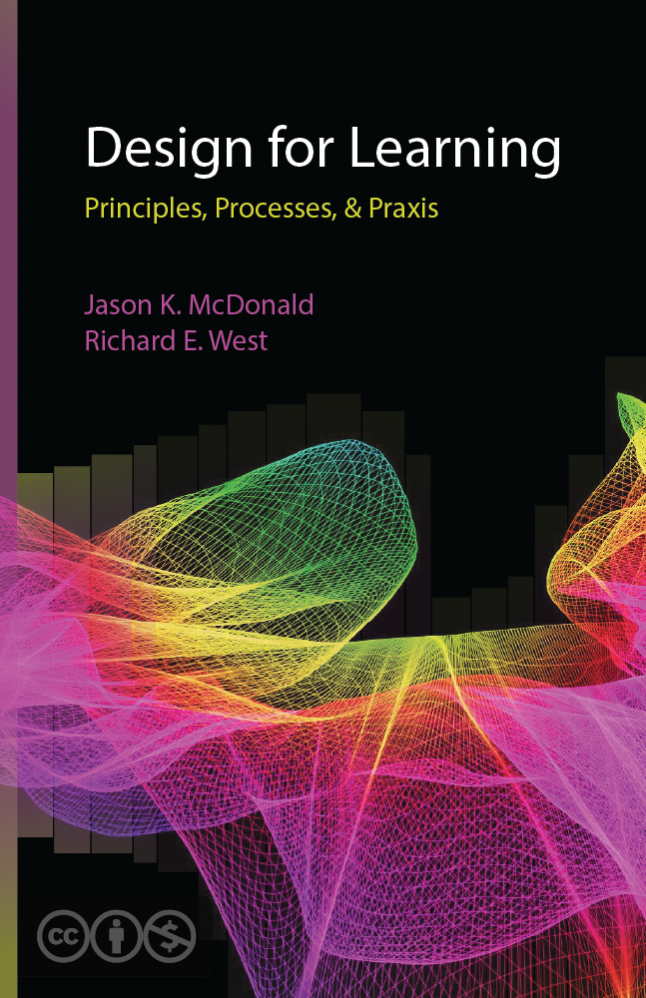 Design for Learning: Principles, Processes, and Praxis Design for Learning: Principles, Processes, and Praxis