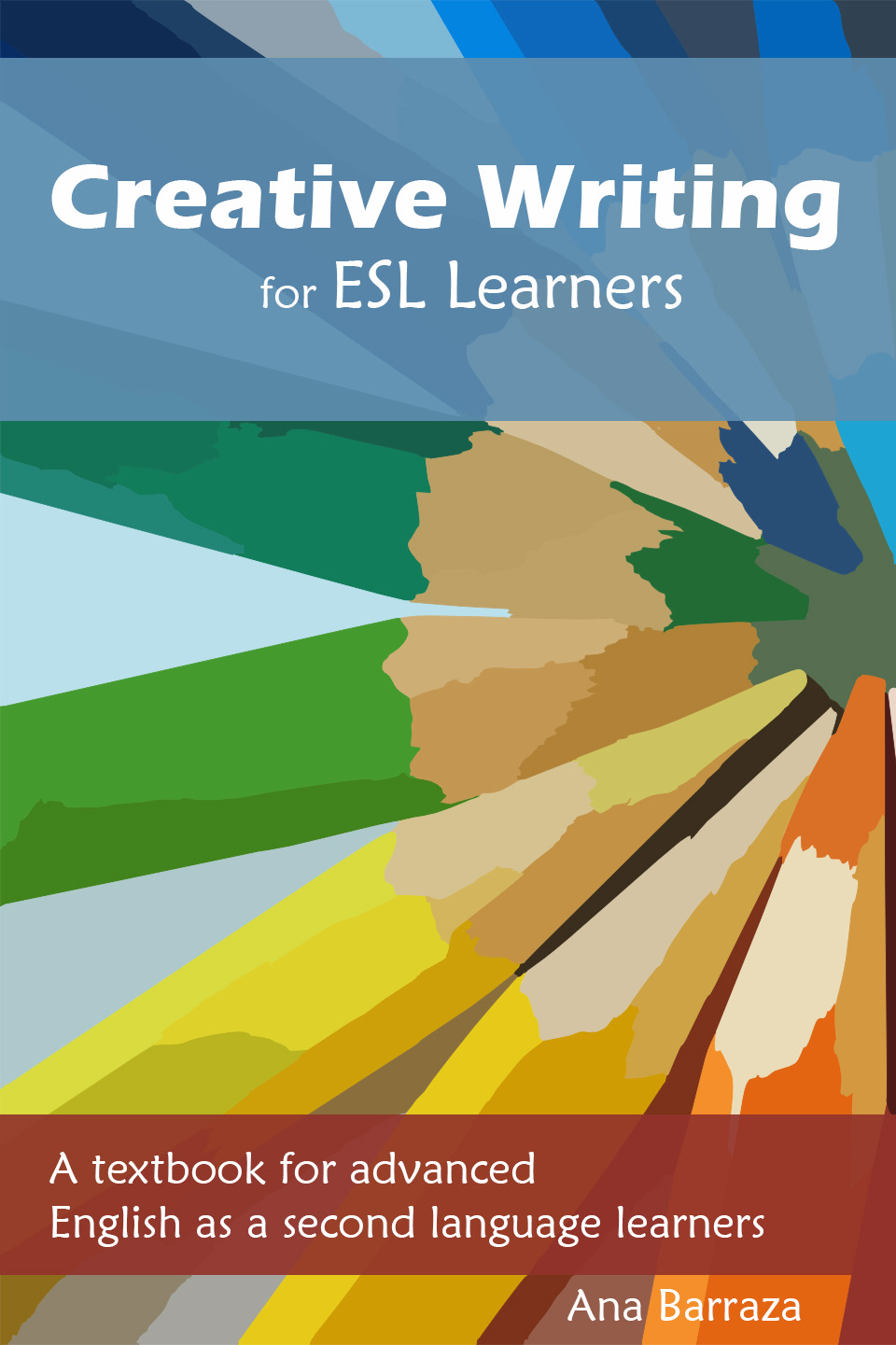 Creative Writing for ESL Learners Creative Writing for ESL Learners