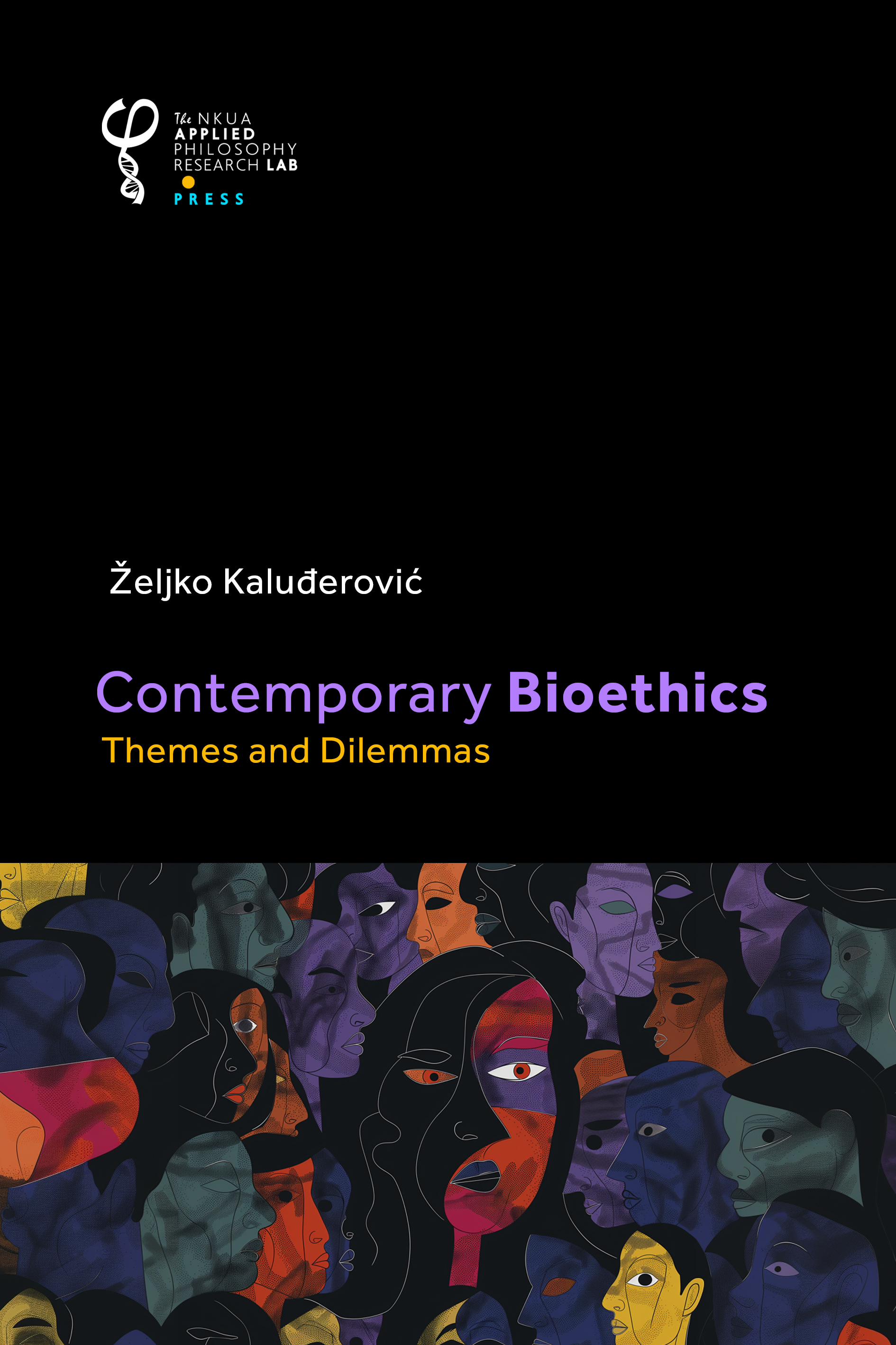 Contemporary Bioethics: Themes and Dilemmas Contemporary Bioethics: Themes and Dilemmas