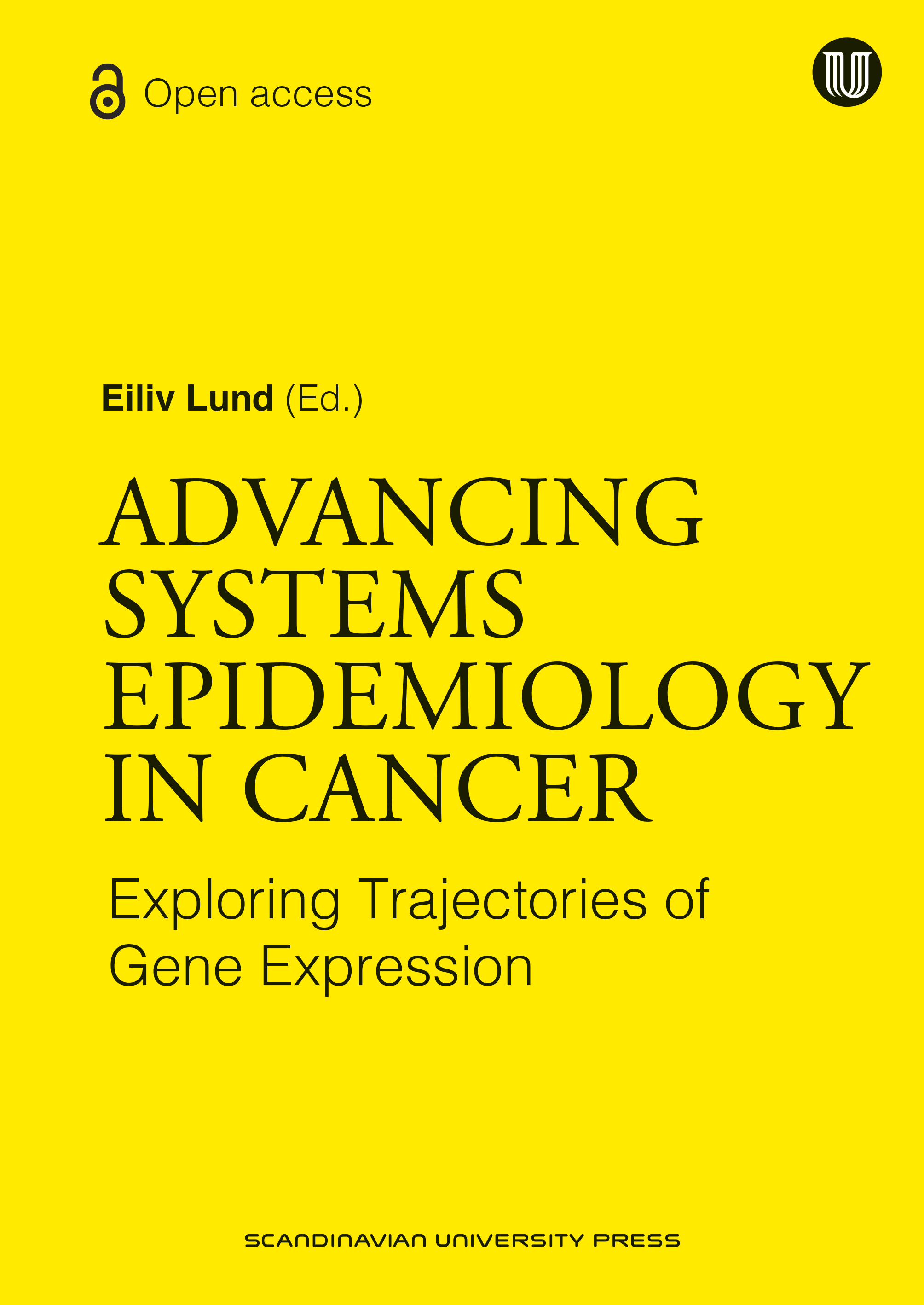 Advancing Systems Epidemiology in Cancer - Exploring Trajectories of Gene Expression Advancing Systems Epidemiology in Cancer - Exploring Trajectories of Gene Expression
