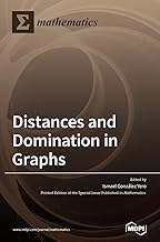 Distances and Domination in Graphs Distances and Domination in Graphs