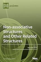 Non-associative Structures and Other Related Structures Non-associative Structures and Other Related Structures