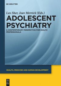 Adolescent Psychiatry. A Contemporary Perspective for Health Professionals
