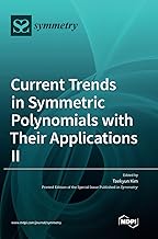 Current Trends in Symmetric Polynomials with Their Applications Ⅱ Current Trends in Symmetric Polynomials with Their Applications Ⅱ