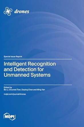 Intelligent Recognition and Detection for Unmanned Systems Intelligent Recognition and Detection for Unmanned Systems