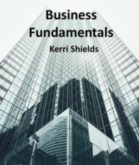 Business Fundamentals - 1st Edition Business Fundamentals - 1st Edition
