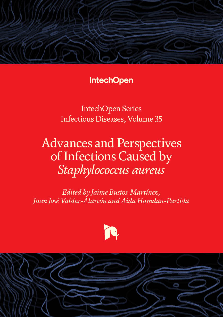 Advances and Perspectives of Infections Caused by Staphylococcus aureus Advances and Perspectives of Infections Caused by Staphylococcus aureus