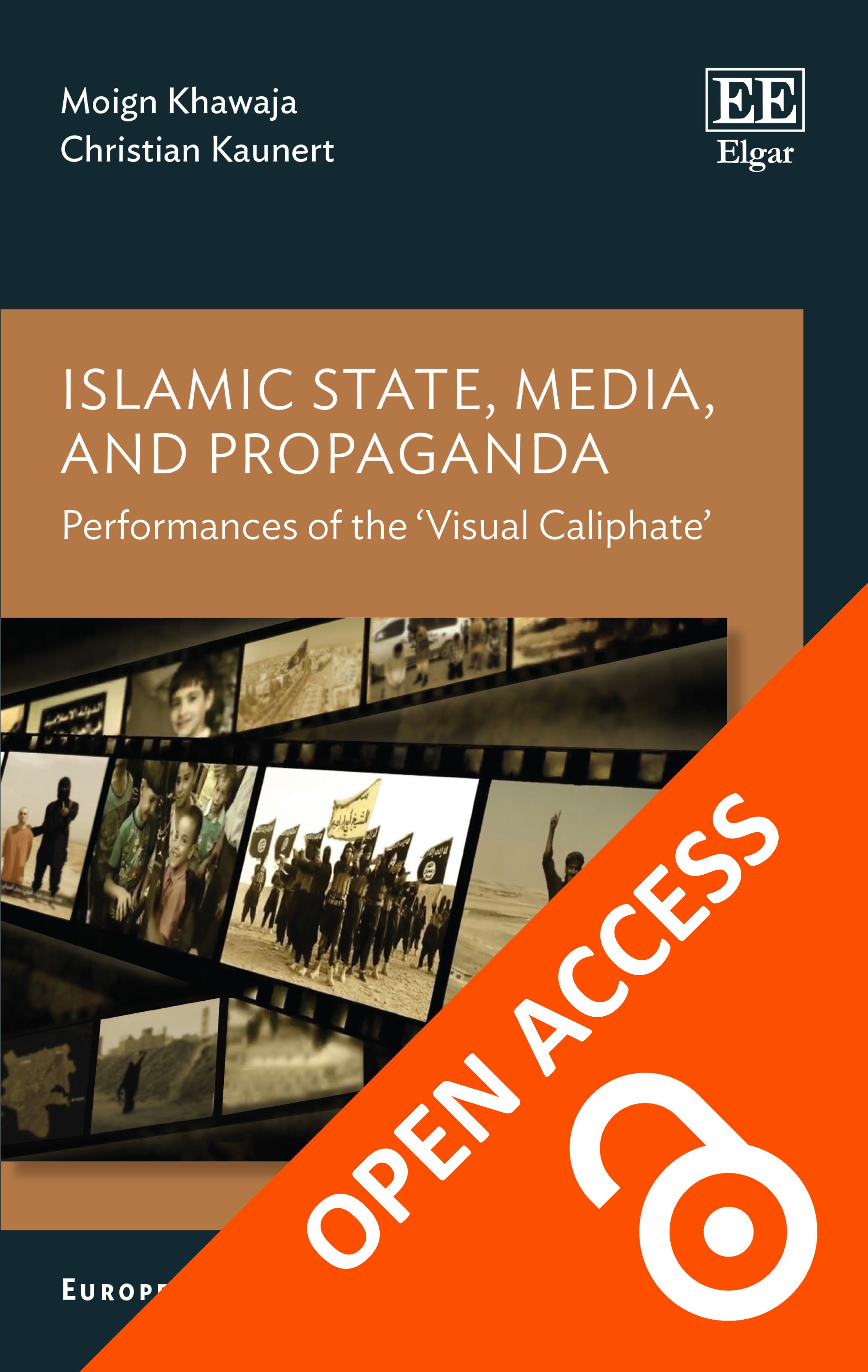  Islamic State, Media, and Propaganda: Performances of the ‘Visual Caliphate’