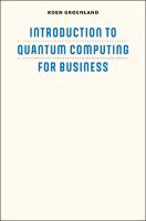  Introduction to Quantum Computing for Business 