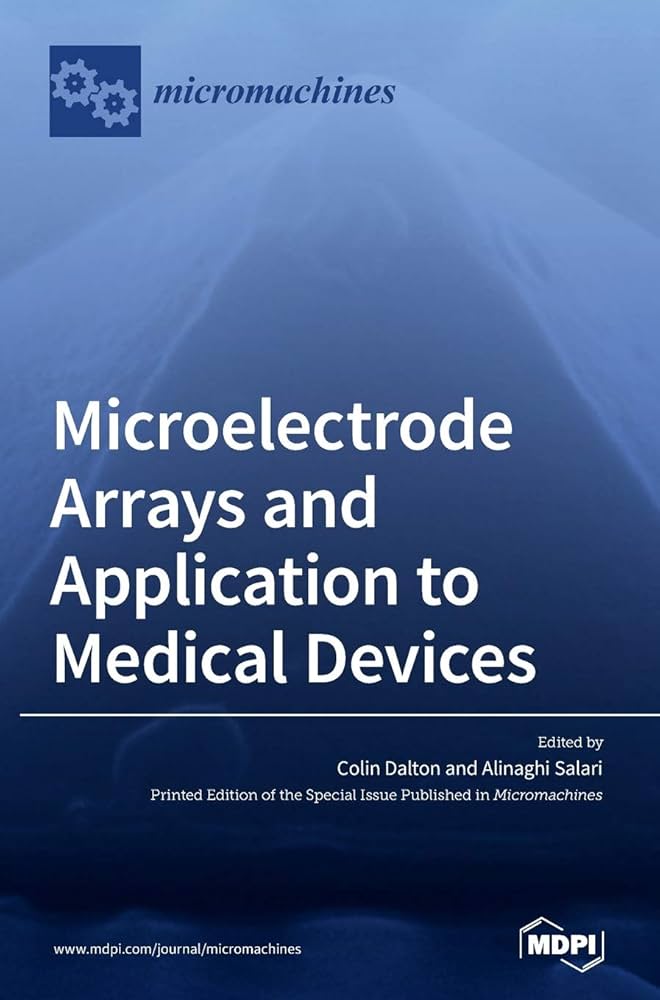 Microelectrode Arrays and Application to Medical Devices Microelectrode Arrays and Application to Medical Devices
