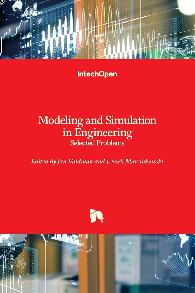 Modeling and Simulation in Engineering - Selected Problems Modeling and Simulation in Engineering - Selected Problems