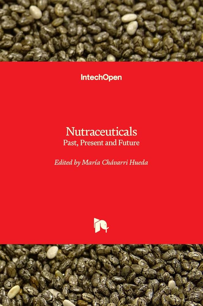 Nutraceuticals - Past, Present and Future Nutraceuticals - Past, Present and Future