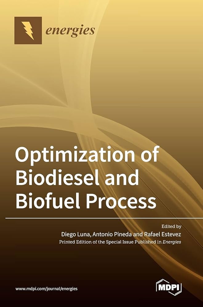 Optimization of Biodiesel and Biofuel Process Optimization of Biodiesel and Biofuel Process