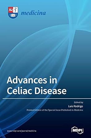 Advances in Celiac Disease Advances in Celiac Disease