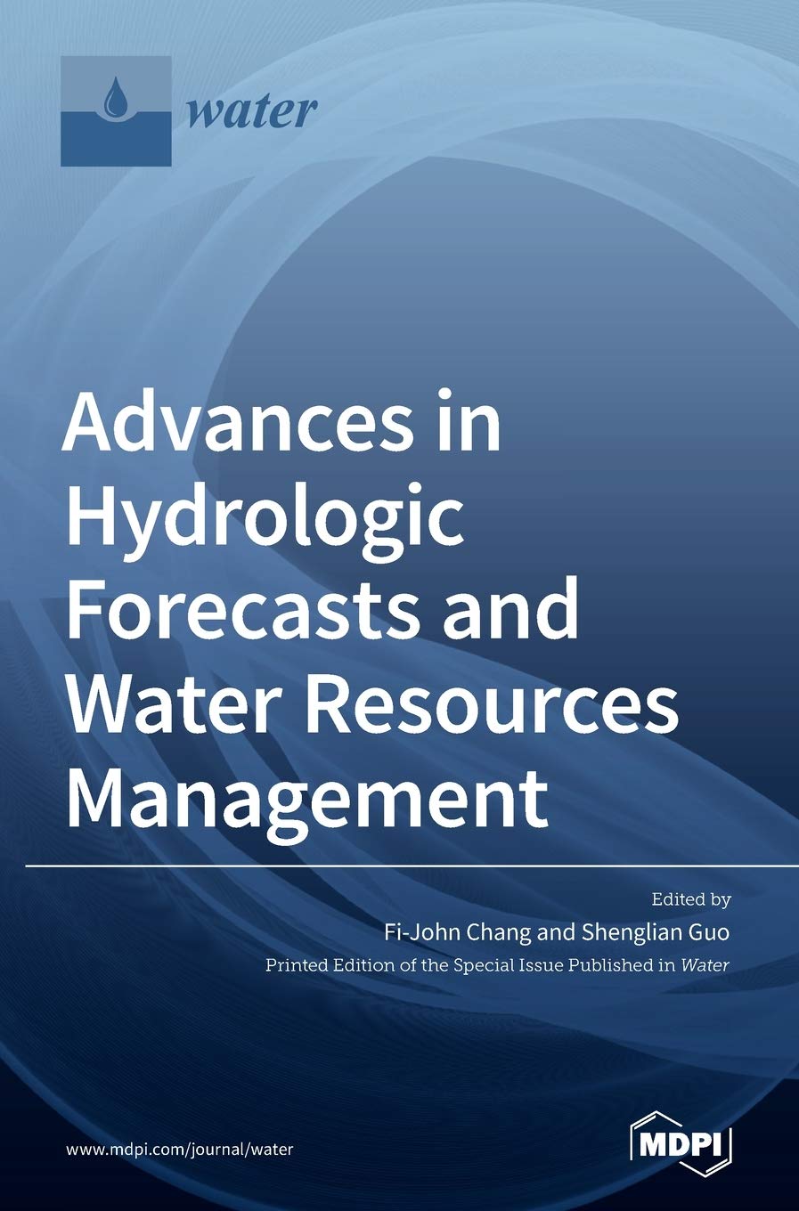 Advances in Hydrologic Forecasts and Water Resources Management Advances in Hydrologic Forecasts and Water Resources Management