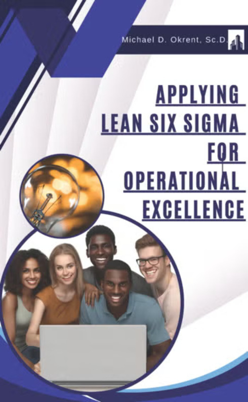 Applying Lean Six Sigma for Operational Excellence Applying Lean Six Sigma for Operational Excellence