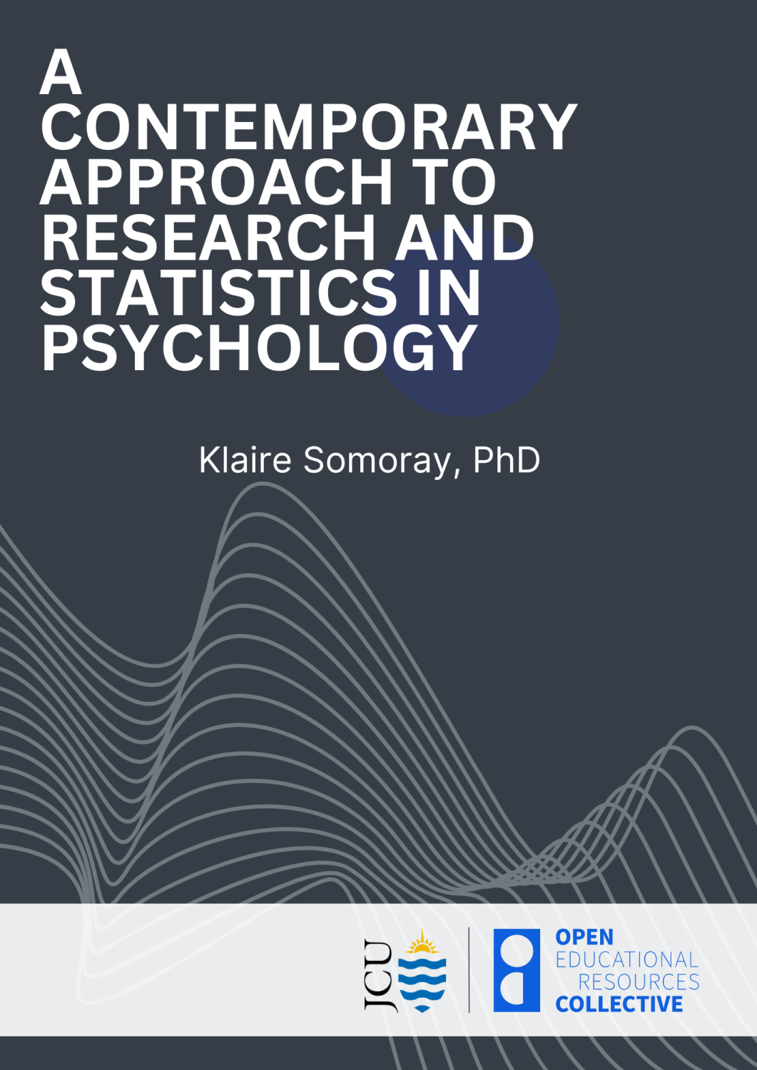 A Contemporary Approach to Research and Statistics in Psychology A Contemporary Approach to Research and Statistics in Psychology