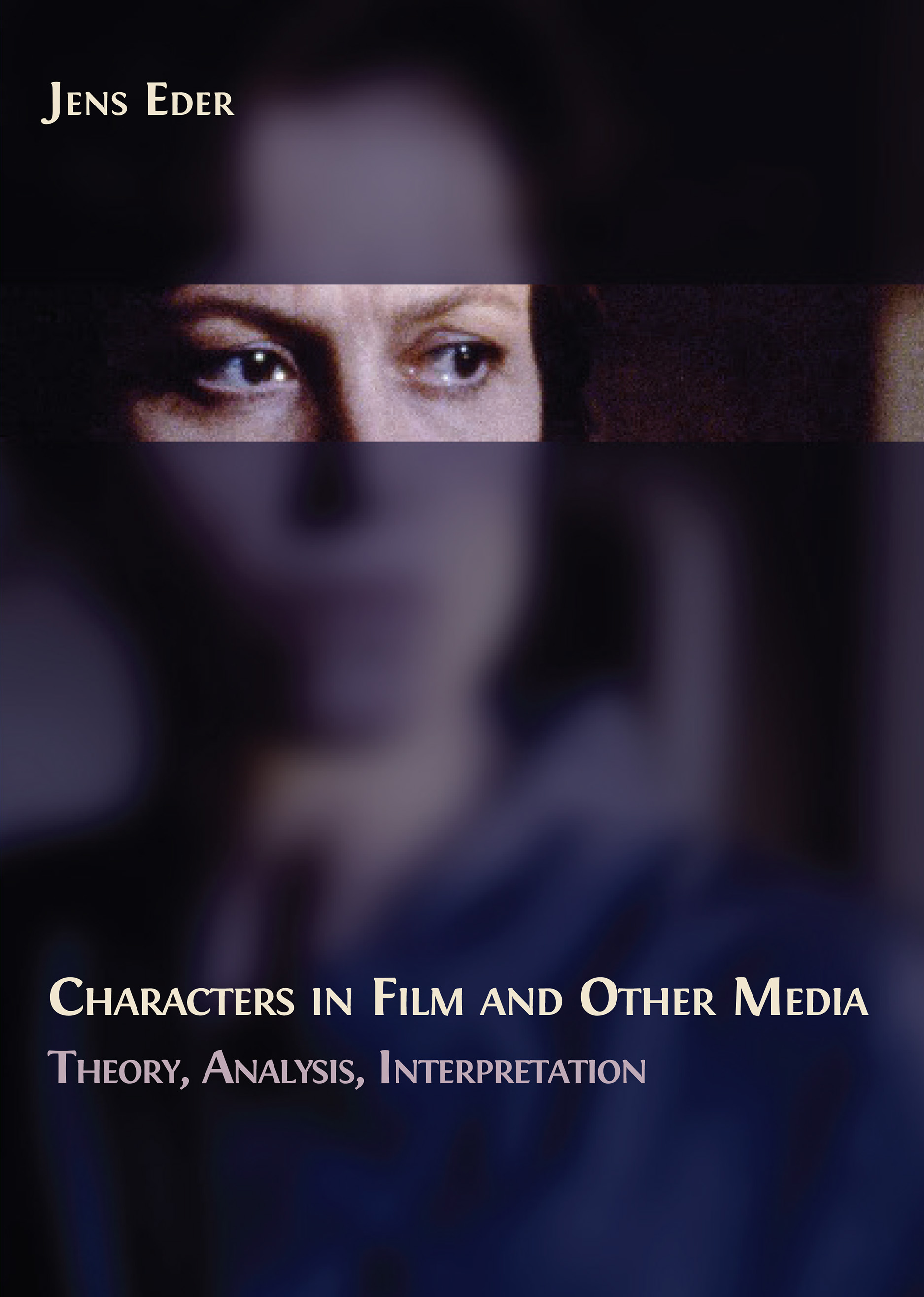 Characters in Film andOther Media: Theory, Analysis, Interpretation Characters in Film andOther Media: Theory, Analysis, Interpretation