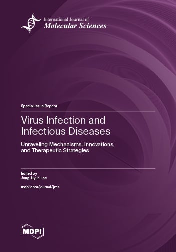 Virus Infection and Infectious Diseases: Unraveling Mechanisms, Innovations, and Therapeutic Strategies Virus Infection and Infectious Diseases: Unraveling Mechanisms, Innovations, and Therapeutic Strategies