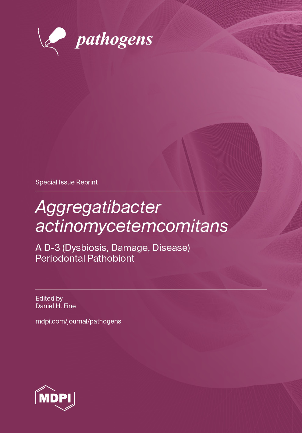  Aggregatibacter actinomycetemcomitans:A D-3 (Dysbiosis, Damage, Disease) Periodontal Pathobiont